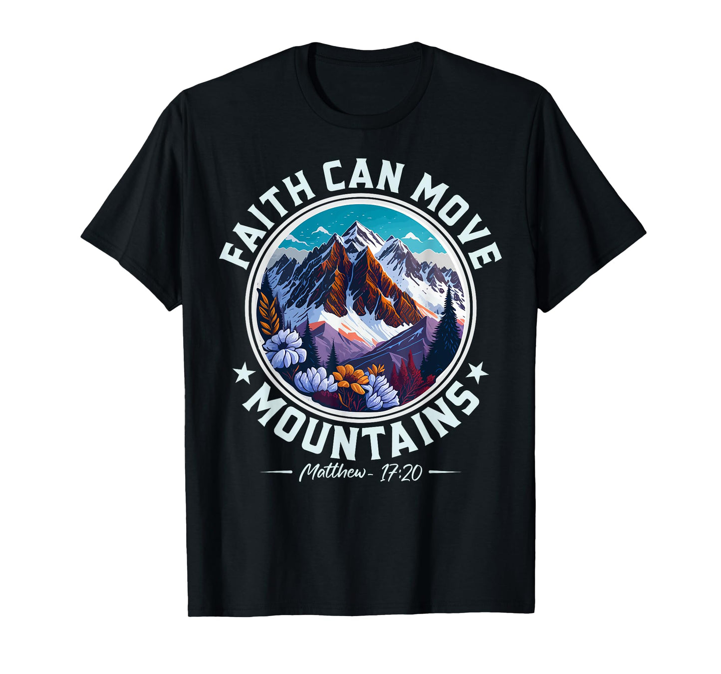 Christian Lovers Faith Can Move Mountains Jesus Faith Jesus T-Shirt