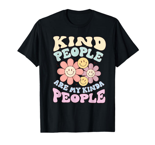 Kind People Are My Kinda People Funny Quote T-Shirt