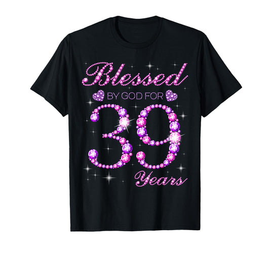Blessed by God for 39 Years Old 39th Birthday Party T-Shirt