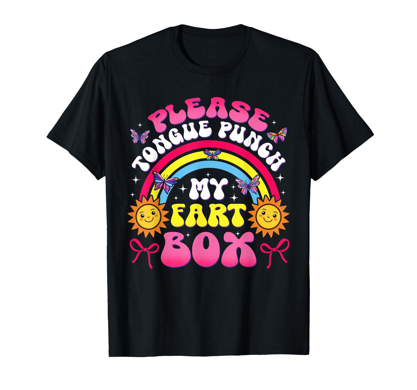 Please Tongue Punch My Fart Box Funny Inappropriate Adults T-Shirt