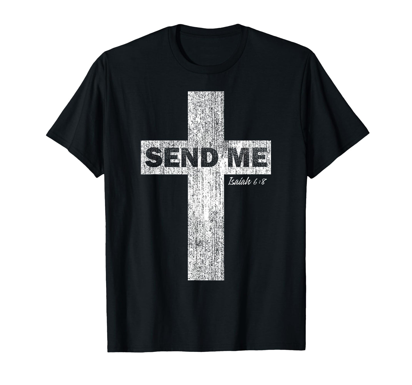 Vintage Send Me Isaiah 6 8 Cross Jesus Religion Bible Verse T-Shirt