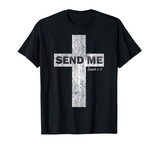 Vintage Send Me Isaiah 6 8 Cross Jesus Religion Bible Verse T-Shirt