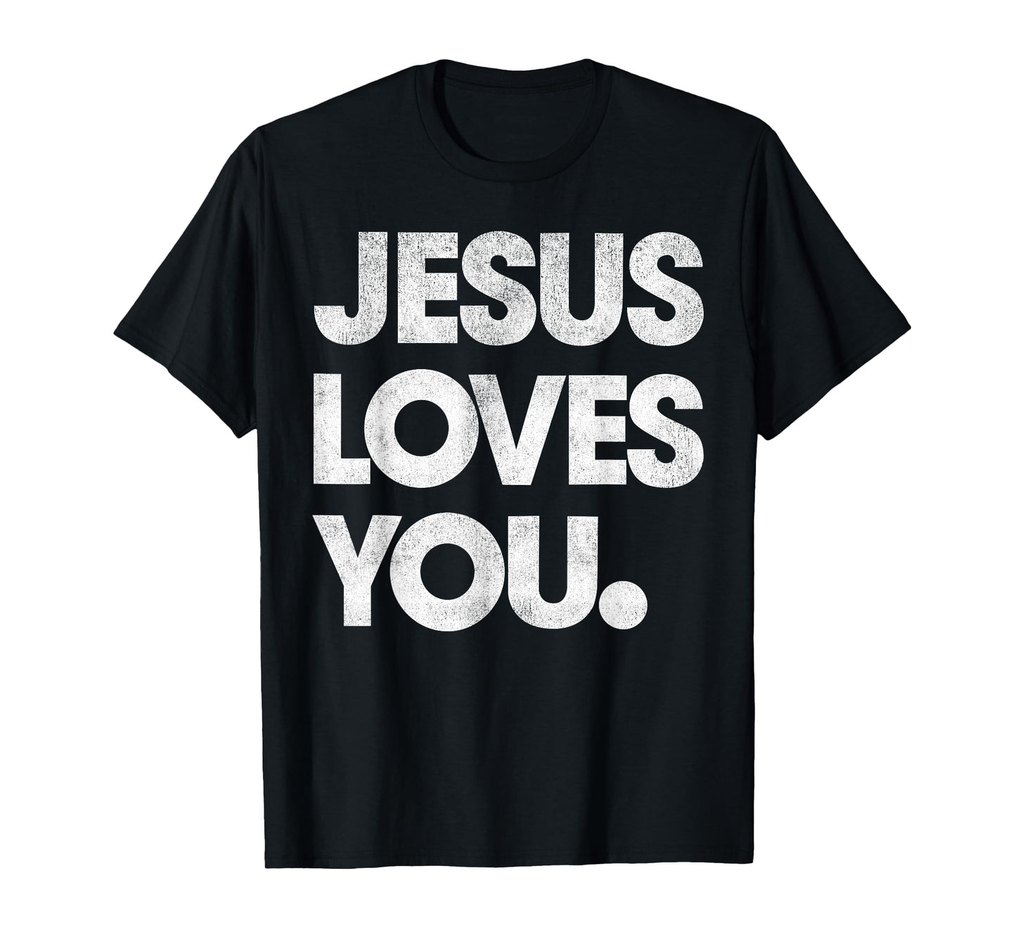 Jesus Loves You Graphic Christian (On Back) T-Shirt
