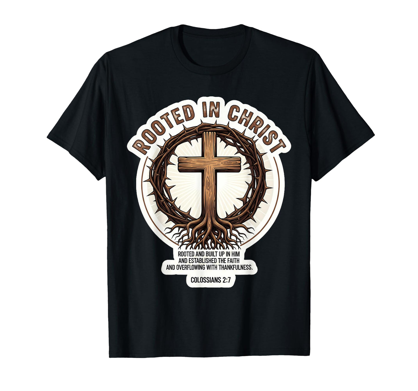 Rooted in Christ Colosseans 2:7 Bible Verse Quote Christian T-Shirt