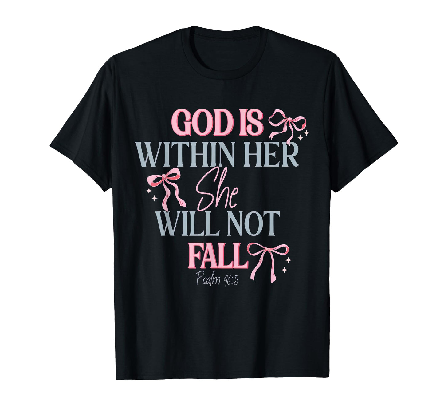 God is Within Her She Will Not Fall T-Shirt