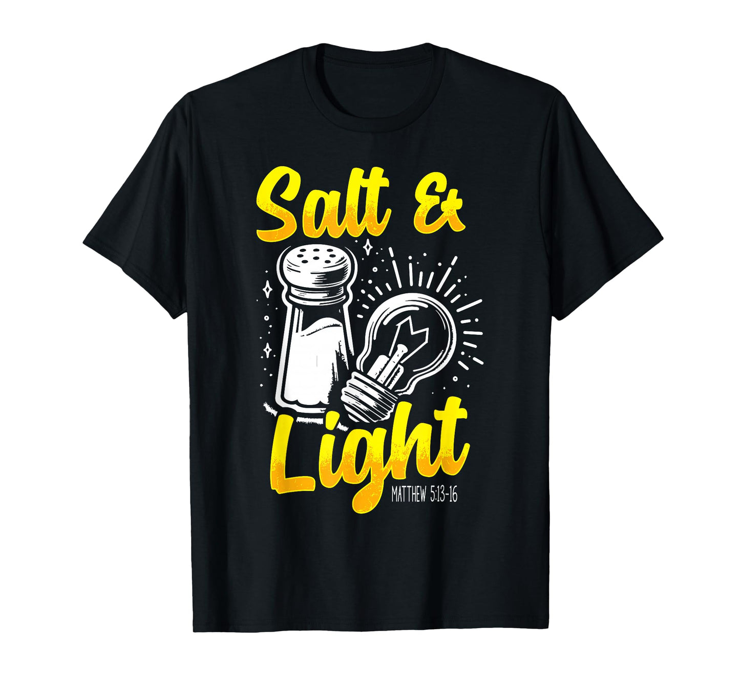 Salt & Light Bible Verse Matthew 5:13-16 Christian Value T-Shirt
