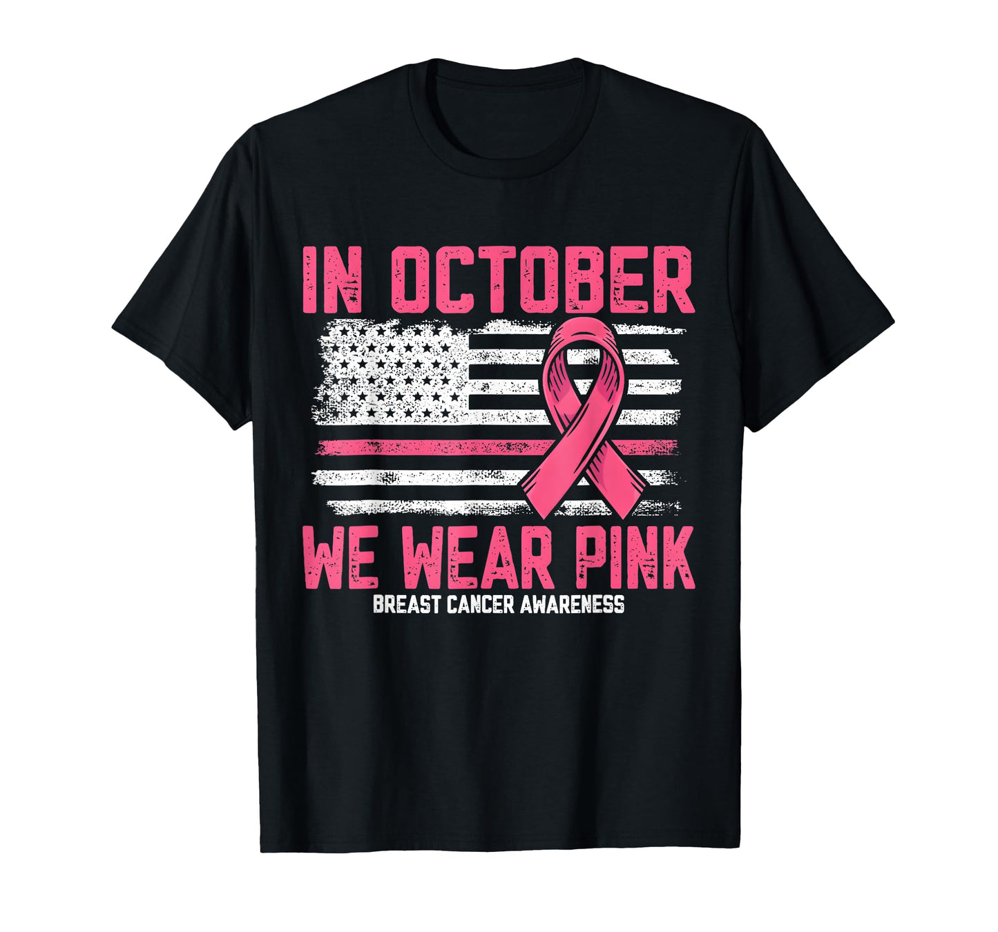 in October We Wear Pink US Flag Breast Cancer Awareness T-Shirt