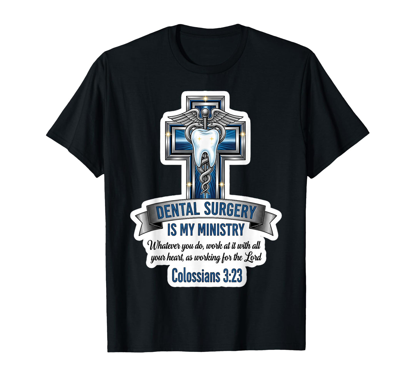 Christian Dental Surgeon Surgery is My Ministry Bible Verse T-Shirt
