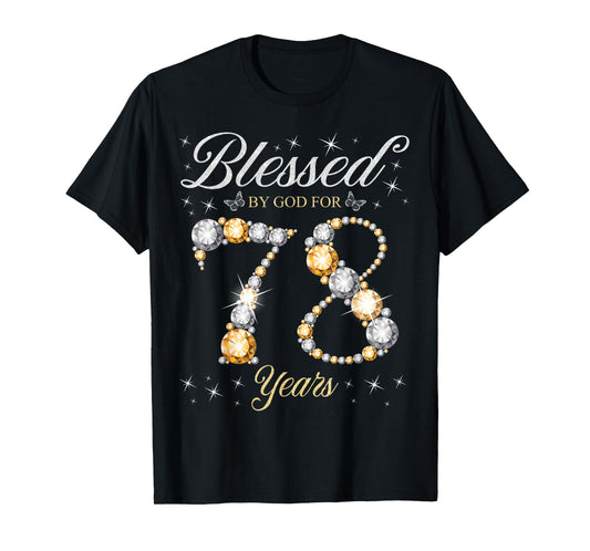 Blessed By God For 78 Years Old 78th Birthday Party T-Shirt