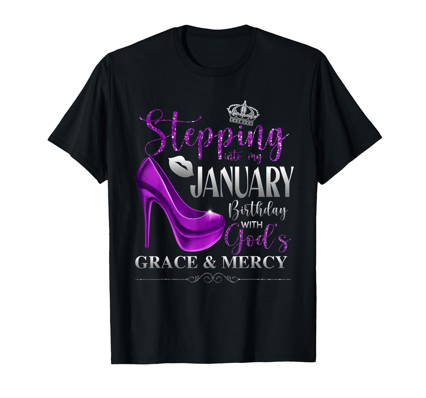 Stepping Into My January Birthday with God's Grace & Mercy T-Shirt