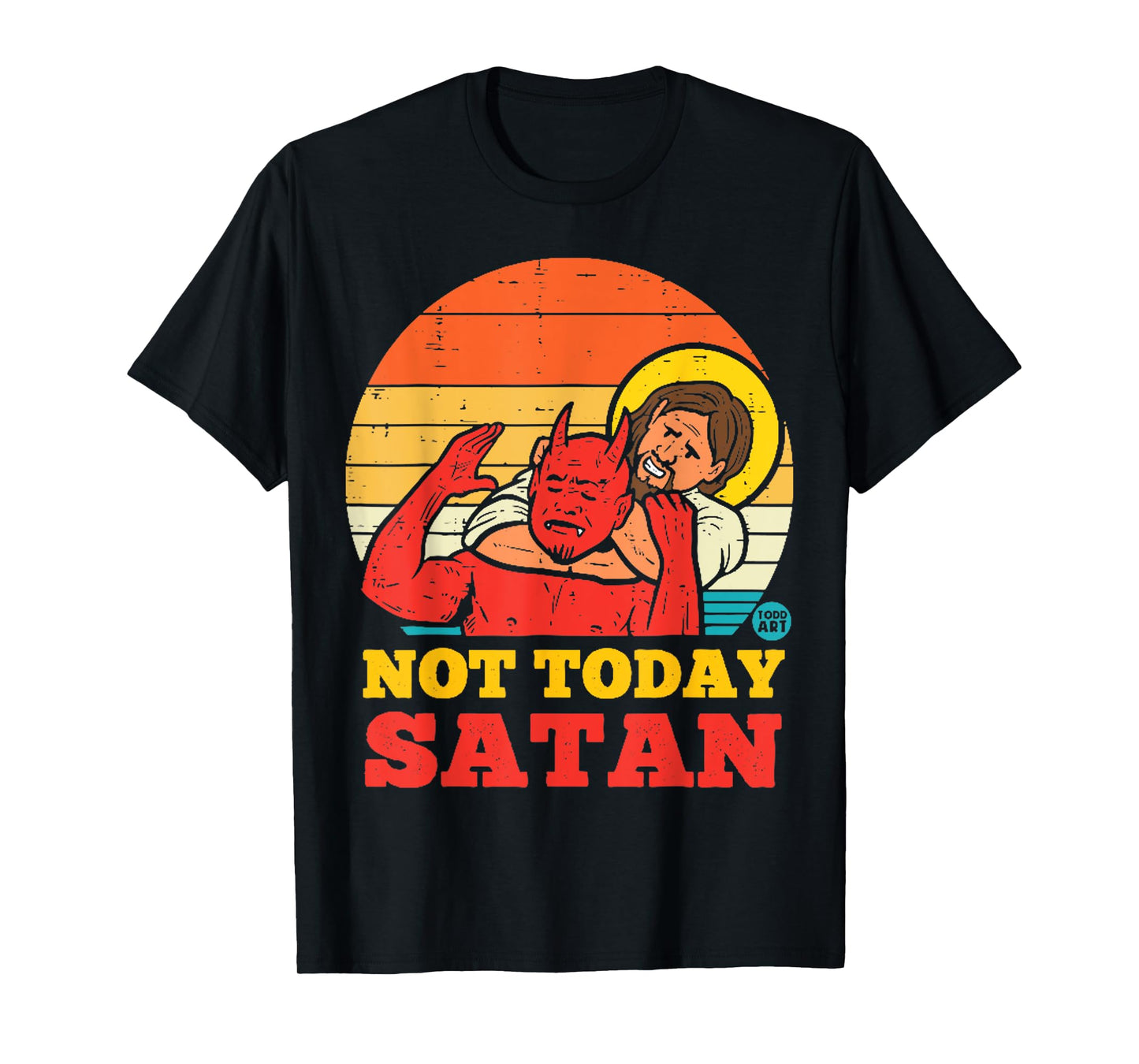 Vintage Jesus Shirt NOT TODAY SATAN Jesus vs Satan T-Shirt