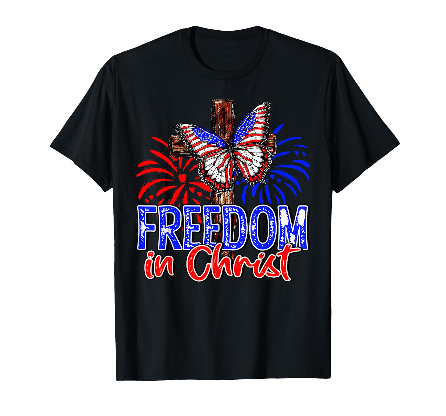 Patriotic Firework Faith Freedom In Christ Cross Butterfly T-Shirt for Women Kids Men