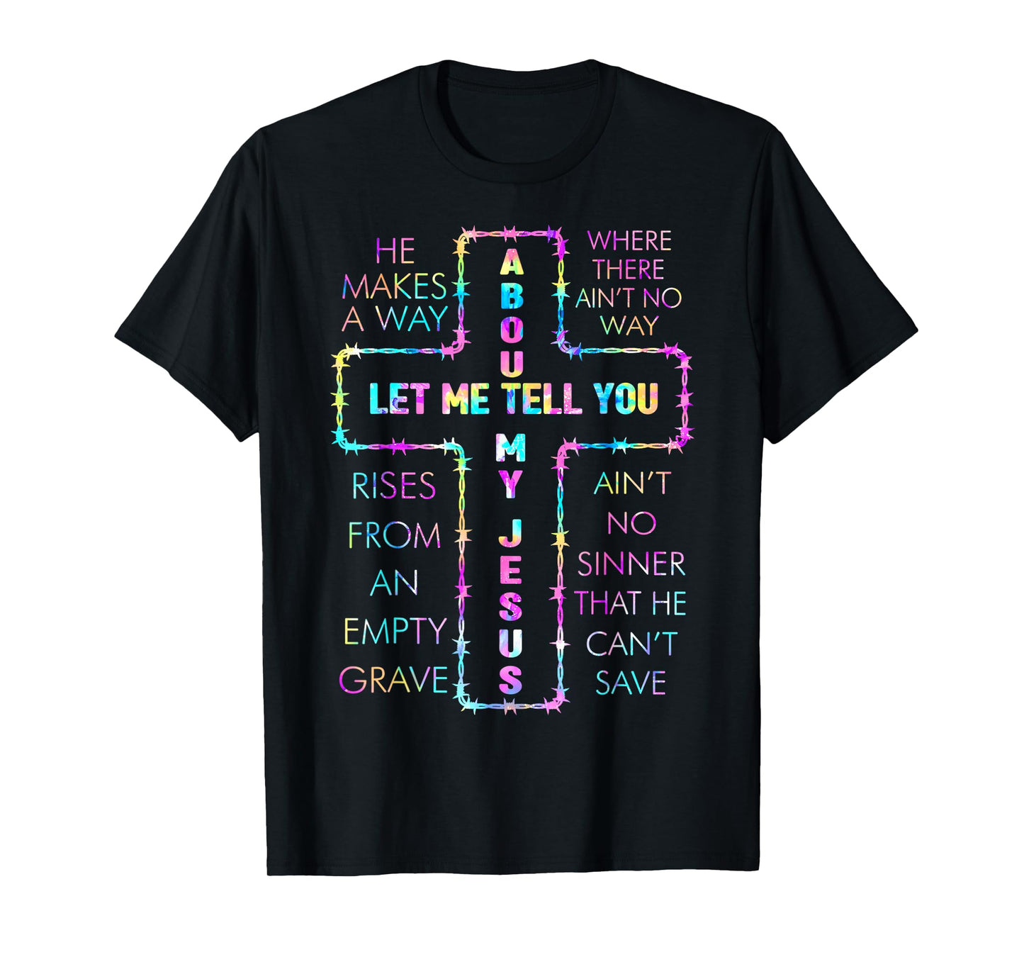 Bible Verse Let Me Tell You About My God Jesus Christian T-Shirt