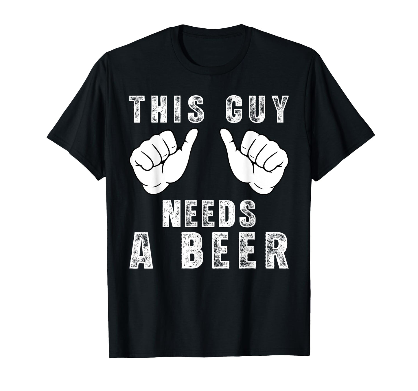 This Guy Needs A Beer - Funny Mens Drinking Gift T-Shirt