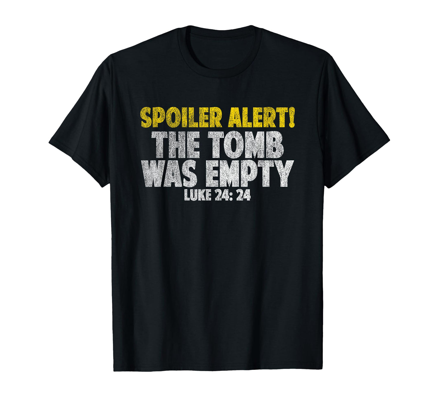 Spoiler Alert The Tomb Was Empty Shirt Jesus Bible verse T-Shirt