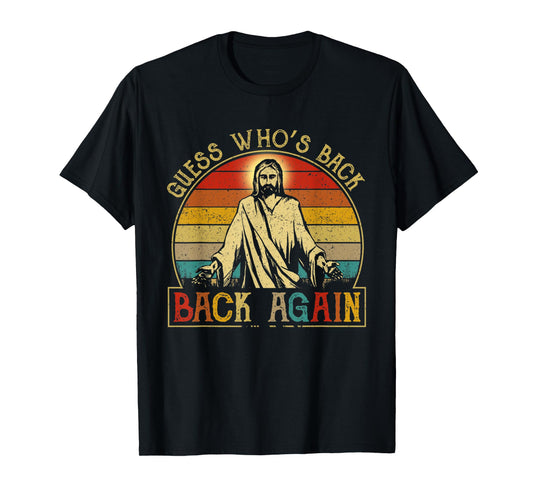 Guess Whos Back Jesus Easter Funny Vintage T-Shirt