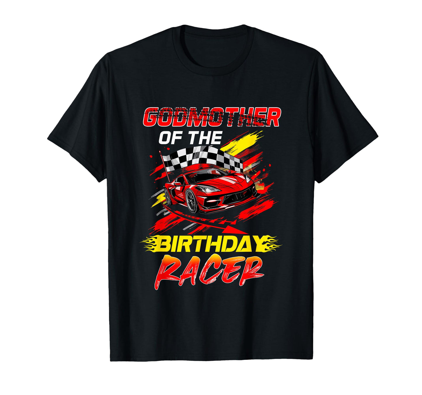 Godmother Of The Birthday Racer Race Car Party Family T-Shirt
