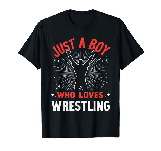 Just A Boy Who Loves Wrestling, Boys & Kids, Wrestler Boy T-Shirt