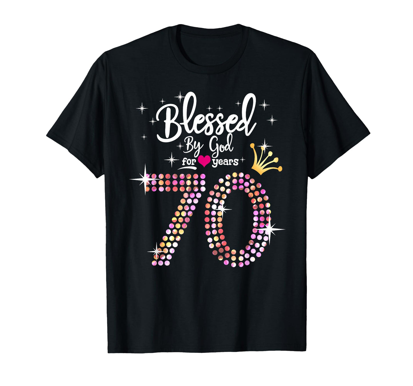 Womens Blessed by God for 70 Years 70th Birthday Anniversary T-Shirt