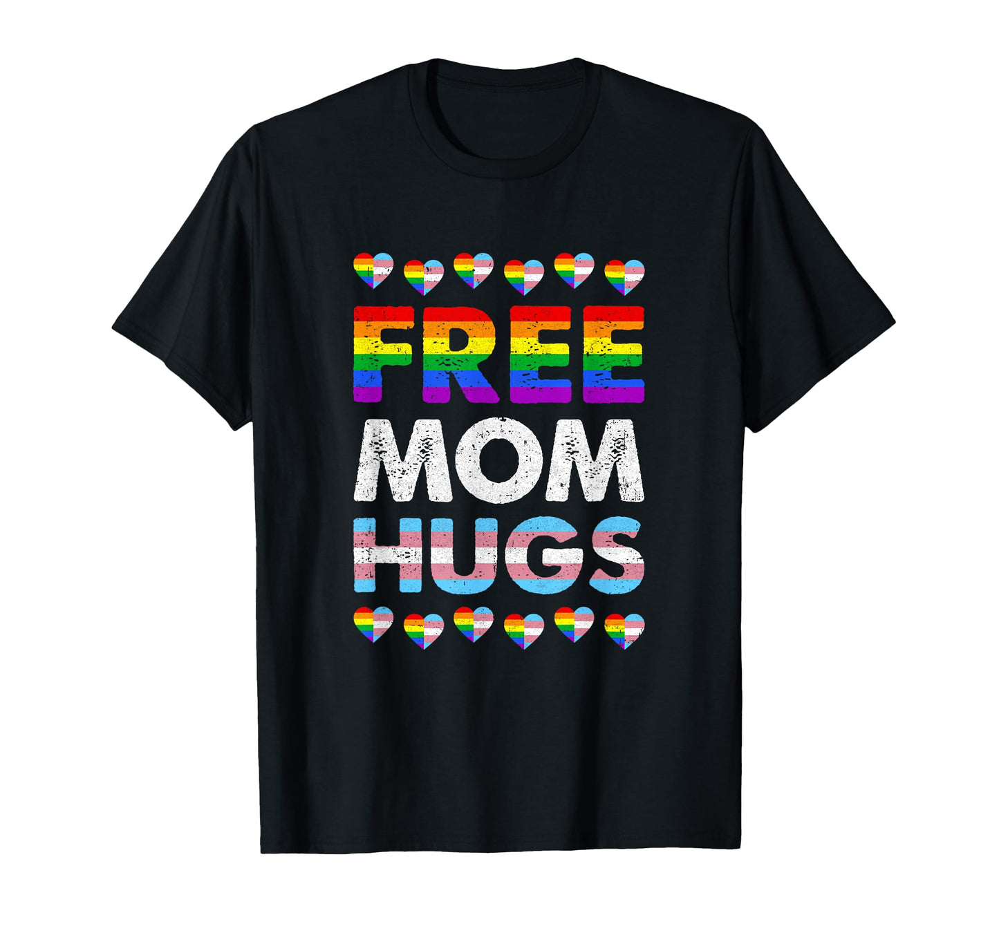 Free Mom Hugs Rainbow Lgbtq Gay Pride Month Proud Ally T-Shirt