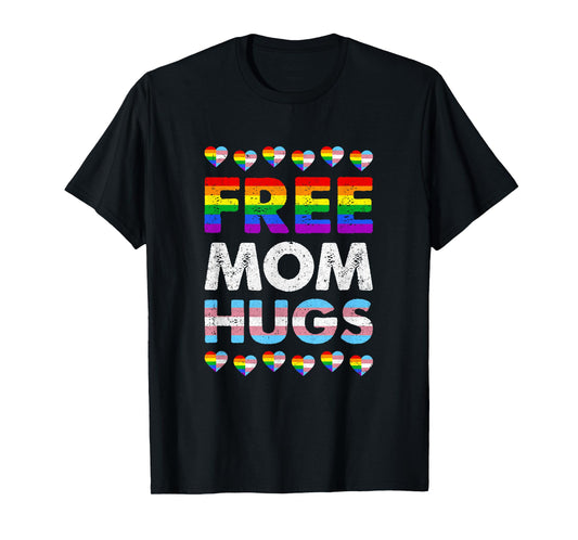Free Mom Hugs Rainbow Lgbtq Gay Pride Month Proud Ally T-Shirt