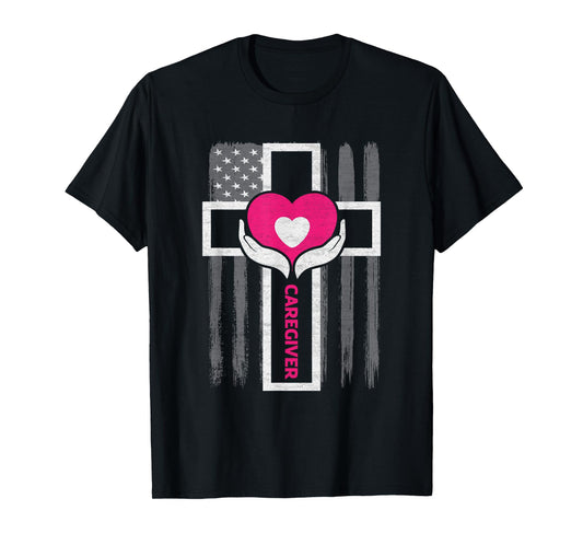 Christian Caregiver Jesus Christ USA Flag Funny Caregiver Women Men T-Shirt