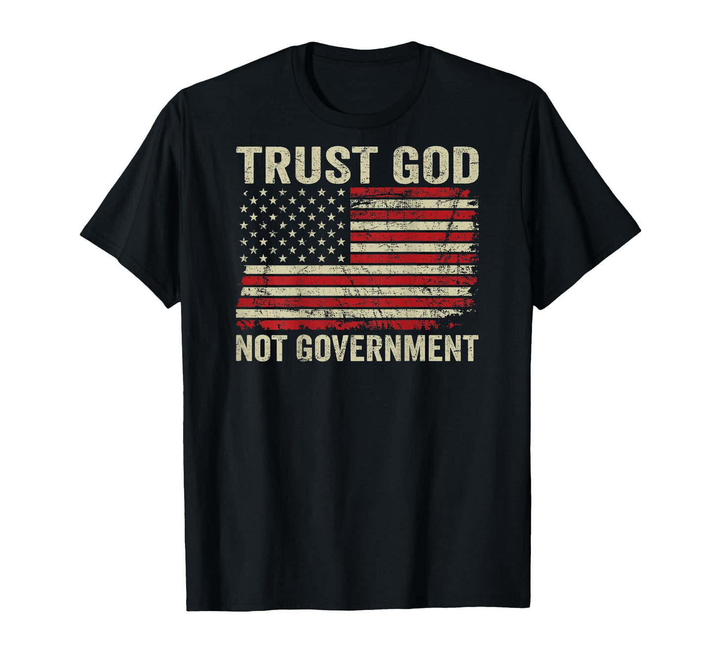 Trust God Not Government Patriotic Christian USA Flag (BACK) T-Shirt