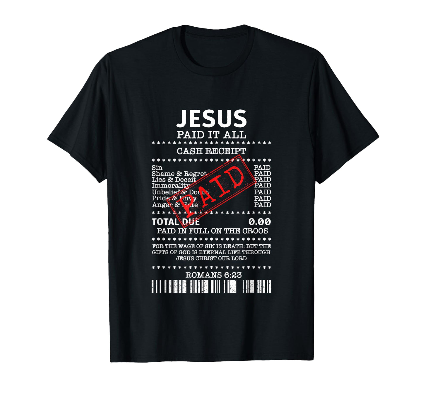 Jesus Paid-It All Christianity Christian Bible Romans 6:23 T-Shirt
