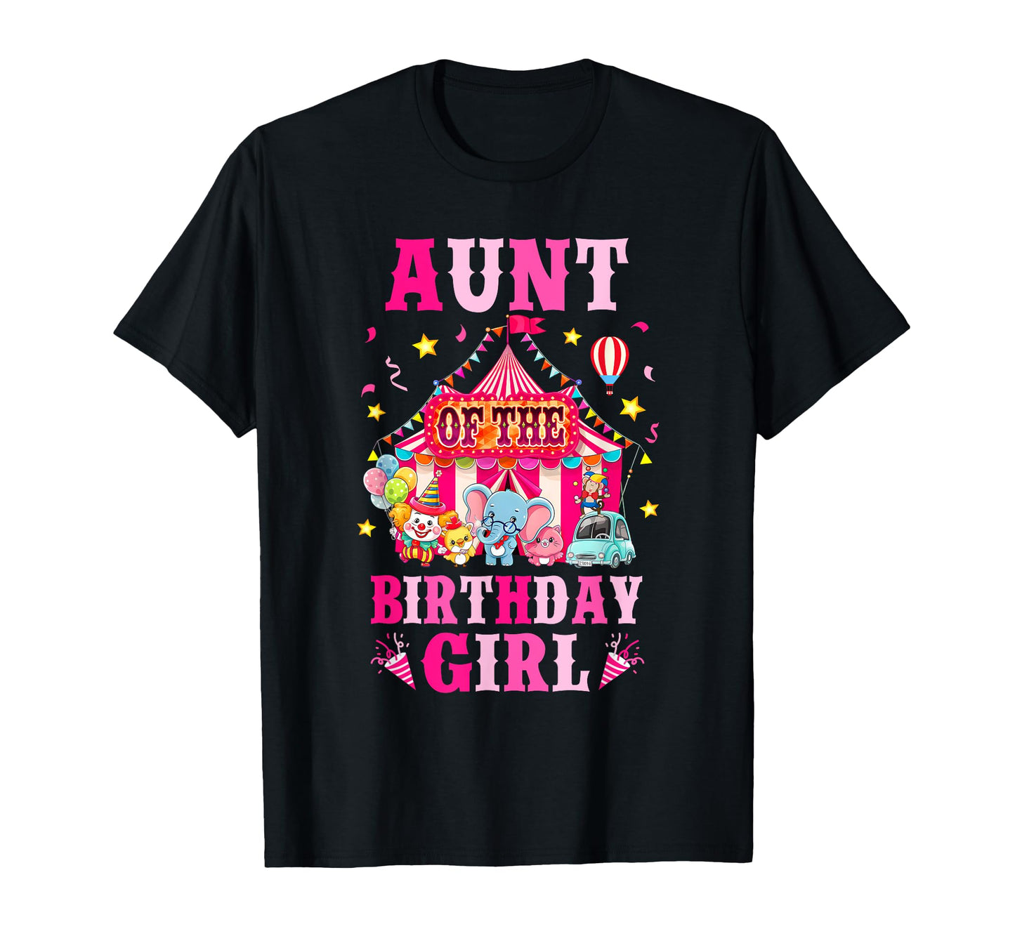 Aunt Of The Birthday Girl Circus Carnival Family Party T-Shirt