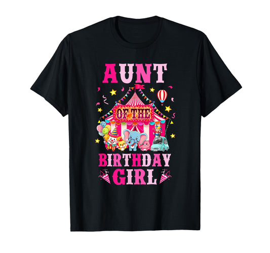 Aunt Of The Birthday Girl Circus Carnival Family Party T-Shirt