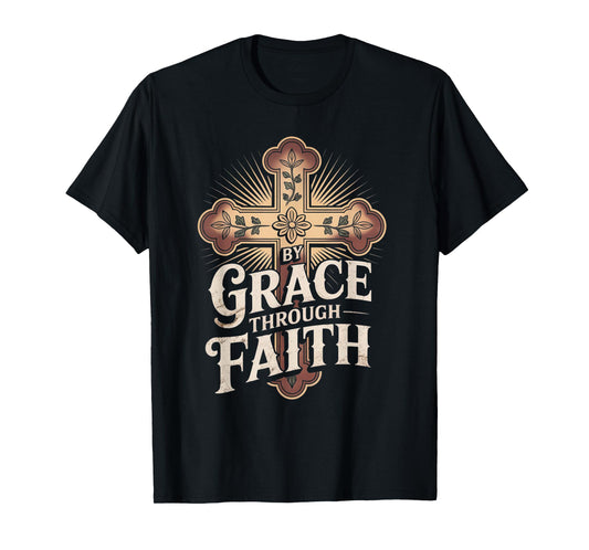 Saved by Grace Ephesians 2:8-9 Faithful Tee T-Shirt