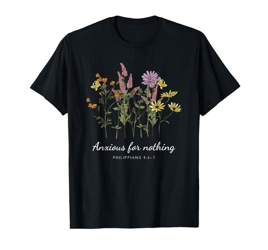 Anxious For Nothing Philippians 4:6-7 Christian Design T-Shirt