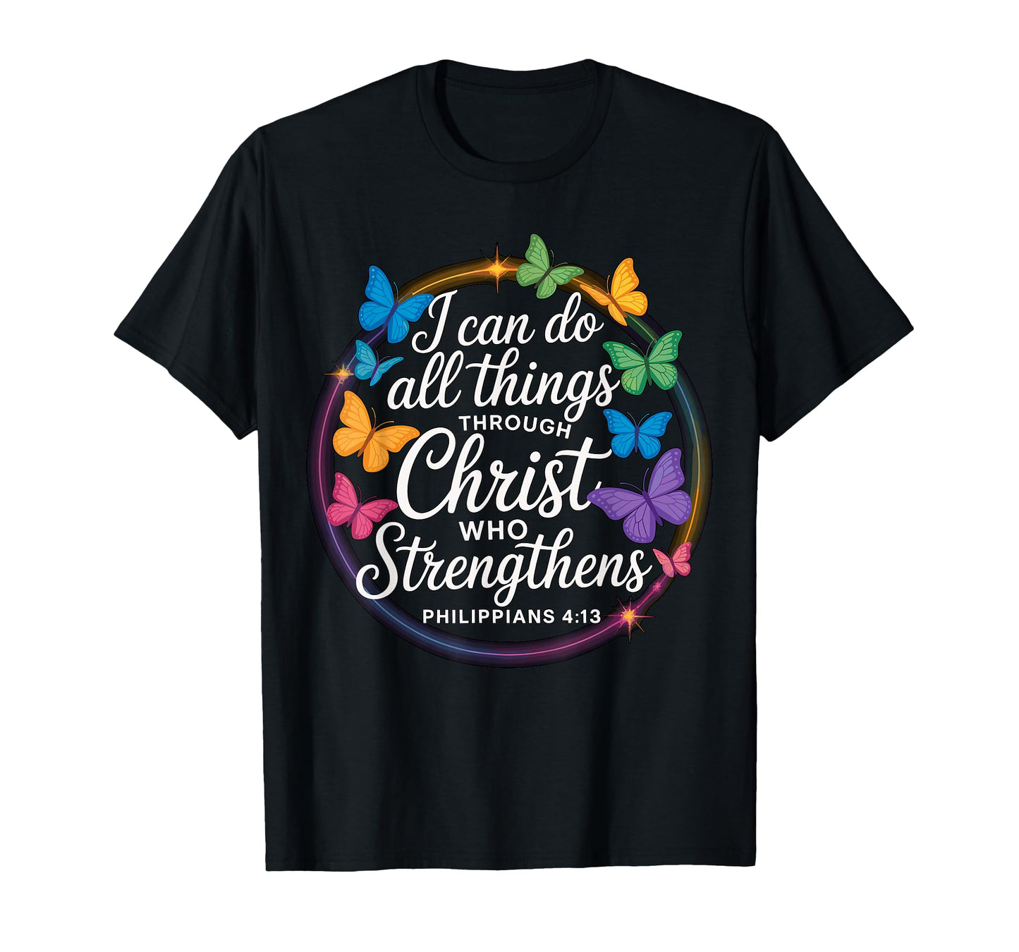 I Can Do All Things Through Christ Faith T-Shirt
