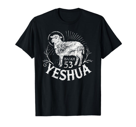 Isaiah 53 Lamb Yeshua Jesus T-Shirt