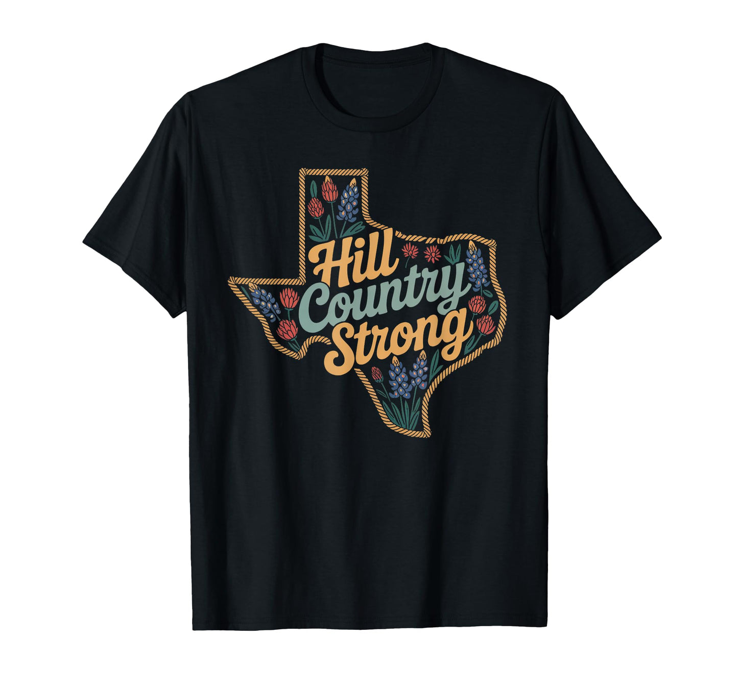Texas Hill Country 2025 Texas Strong Retro Motivation Quotes T-Shirt