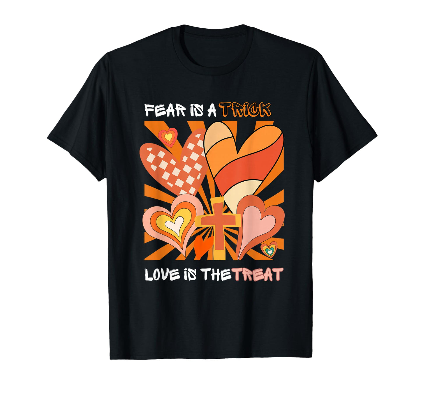 Perfect Love Casts Out Fear Faith Based Christian Halloween T-Shirt