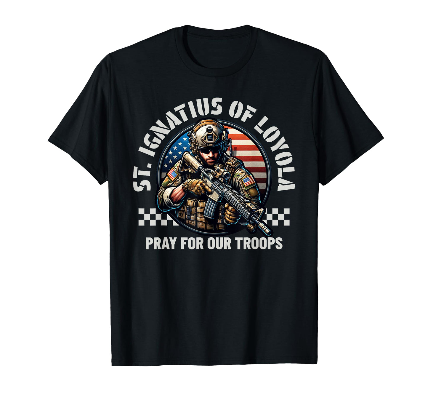 St Ignatius of Loyola Catholic Patron Saint of Soldiers Pray T-Shirt