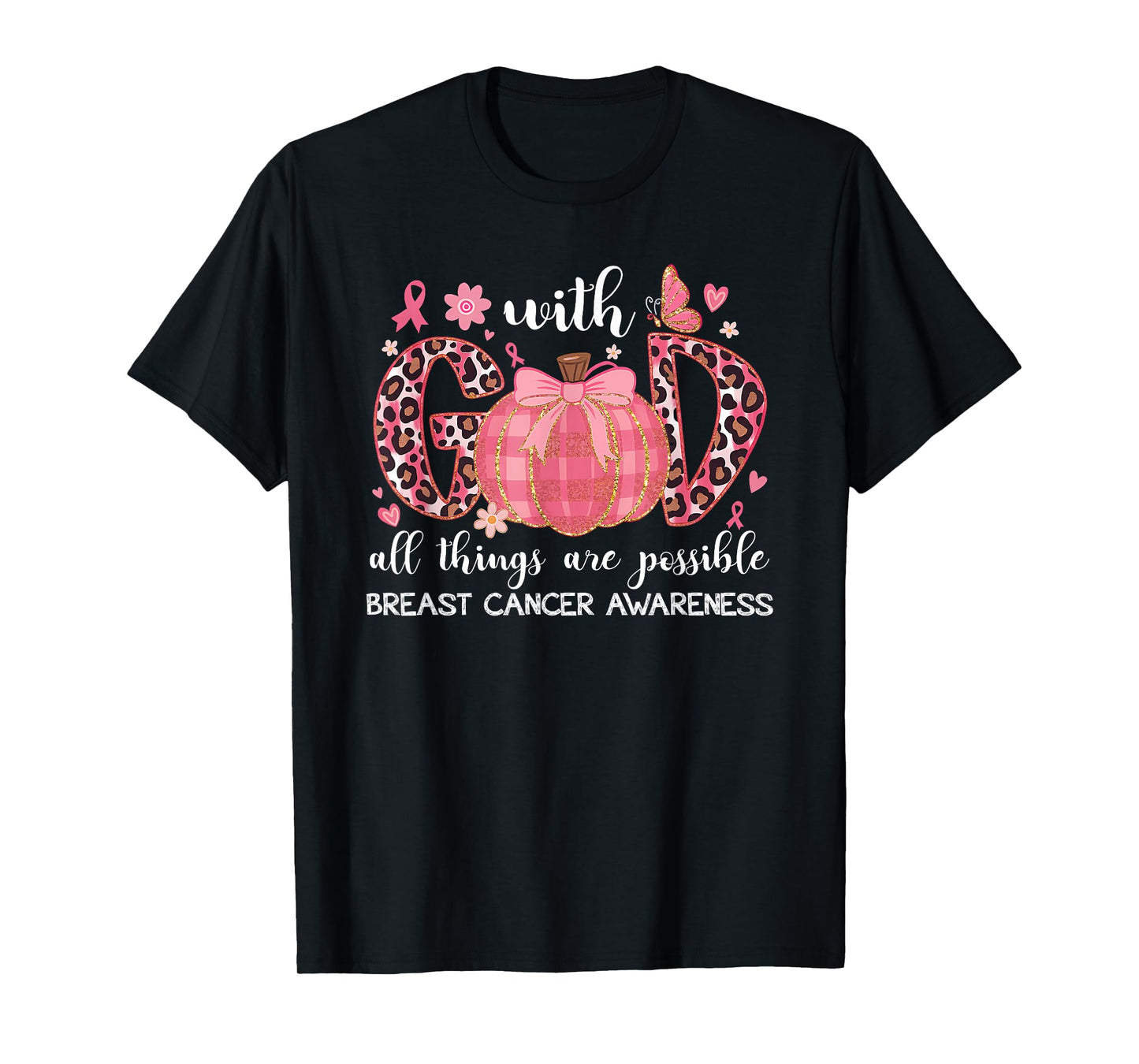 Breast Cancer Pumpkin with.God All Things are Possible Tee T-Shirt