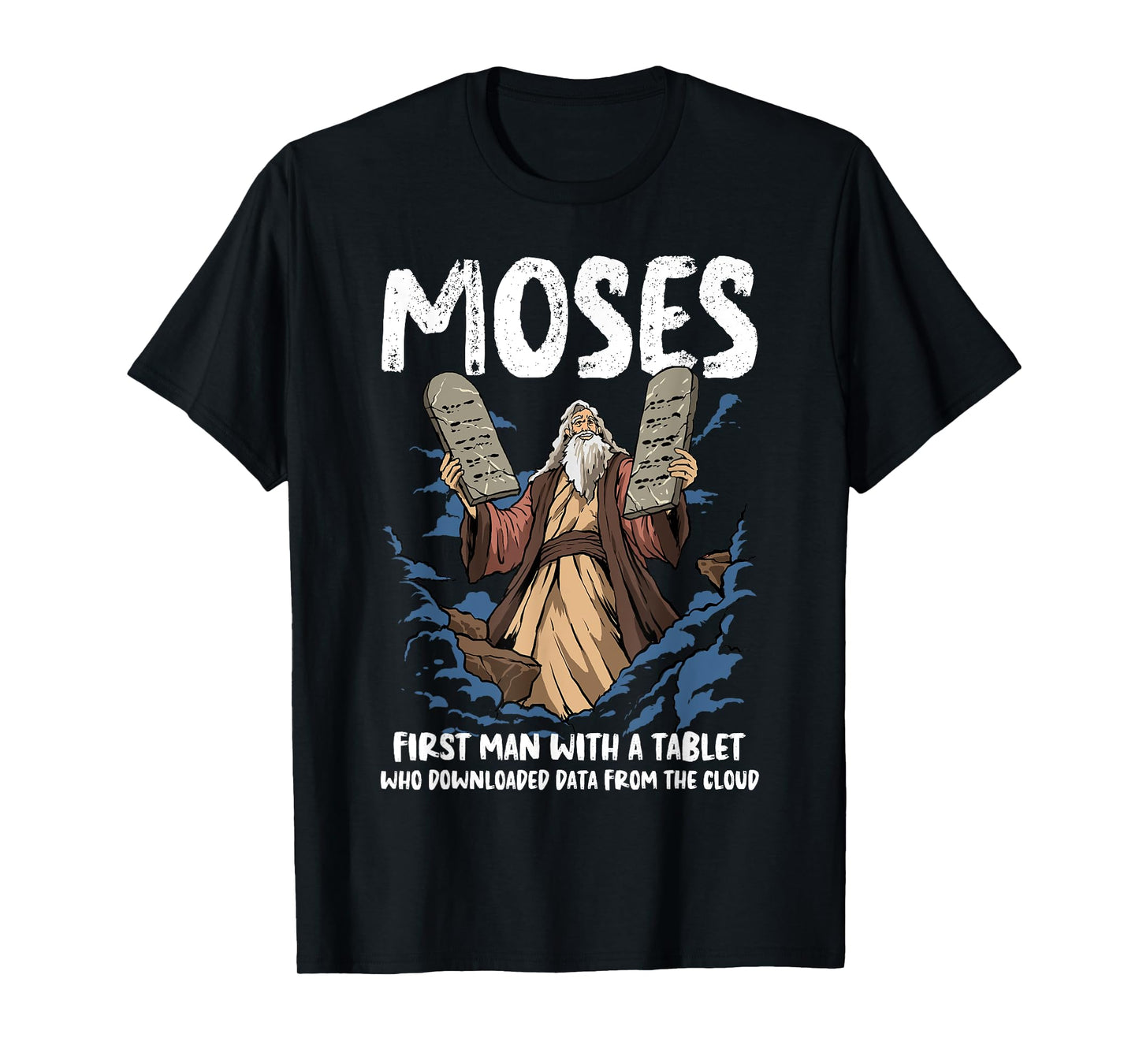 Funny Moses Shirt Christian Humor Bible Gospel Data Cloud T-Shirt