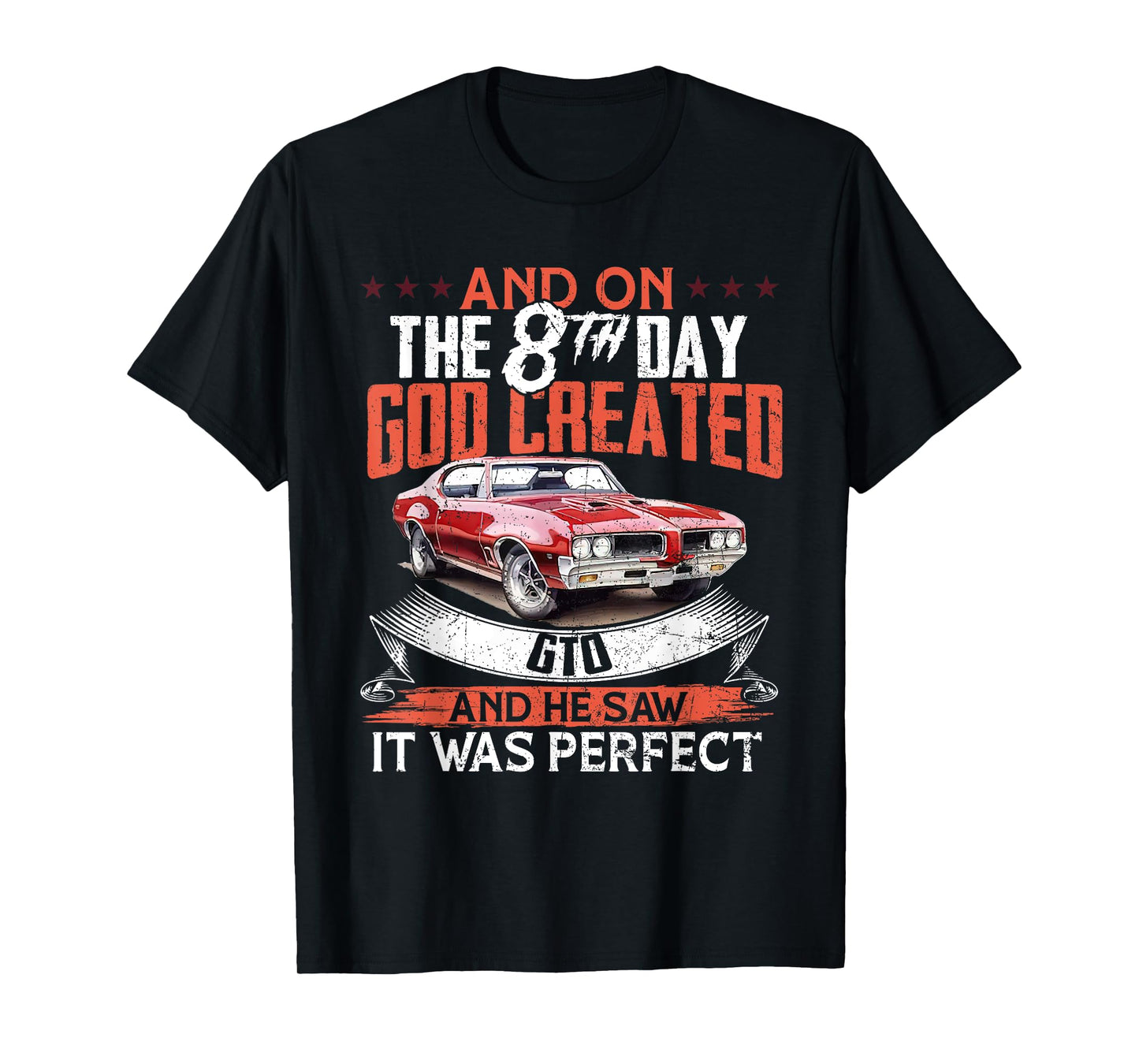 1968 68 GTO Classic Car Old School Muscle Car And On The God T-Shirt
