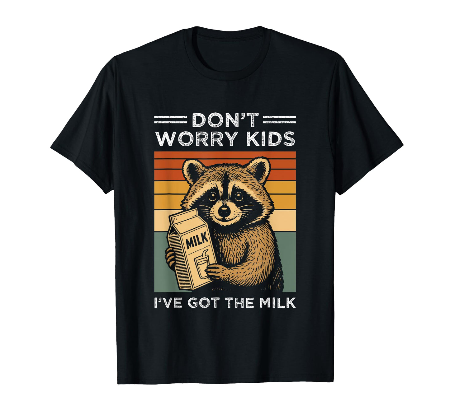 Don’t worry kids I’ve got the milk funny retro fathers day T-Shirt