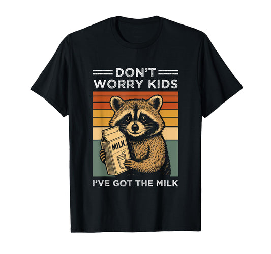 Don’t worry kids I’ve got the milk funny retro fathers day T-Shirt