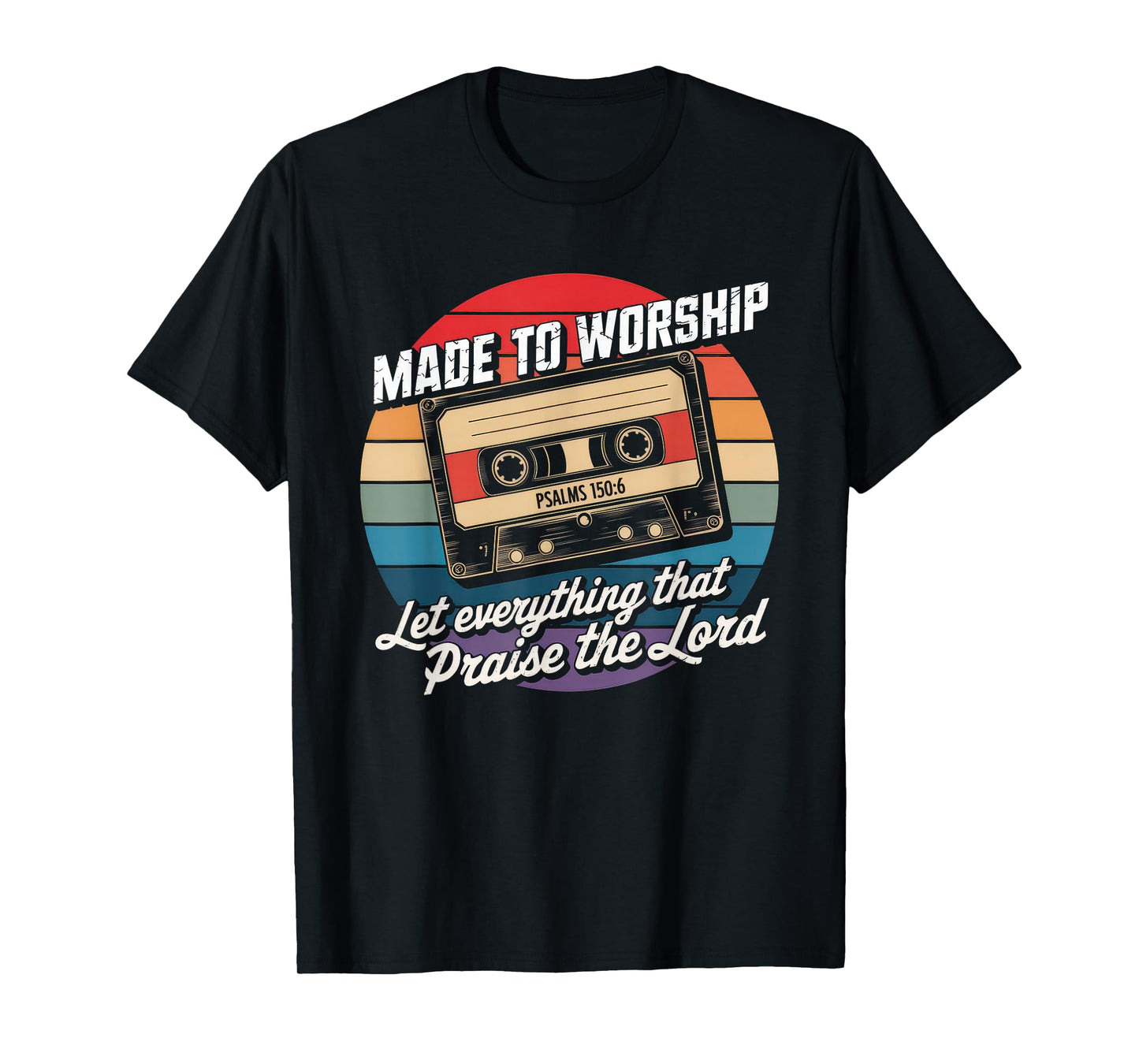Worship Tshirt Christian Music Retro Cassette Psalms 150:6 T-Shirt