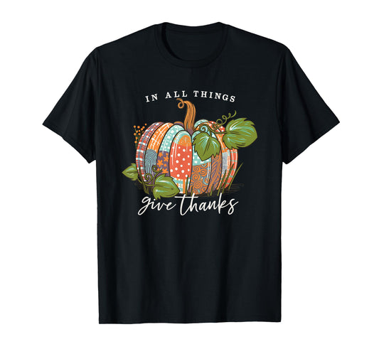 Give Thanks Pumpkin Fall Thanksgiving Christian Faith T-Shirt