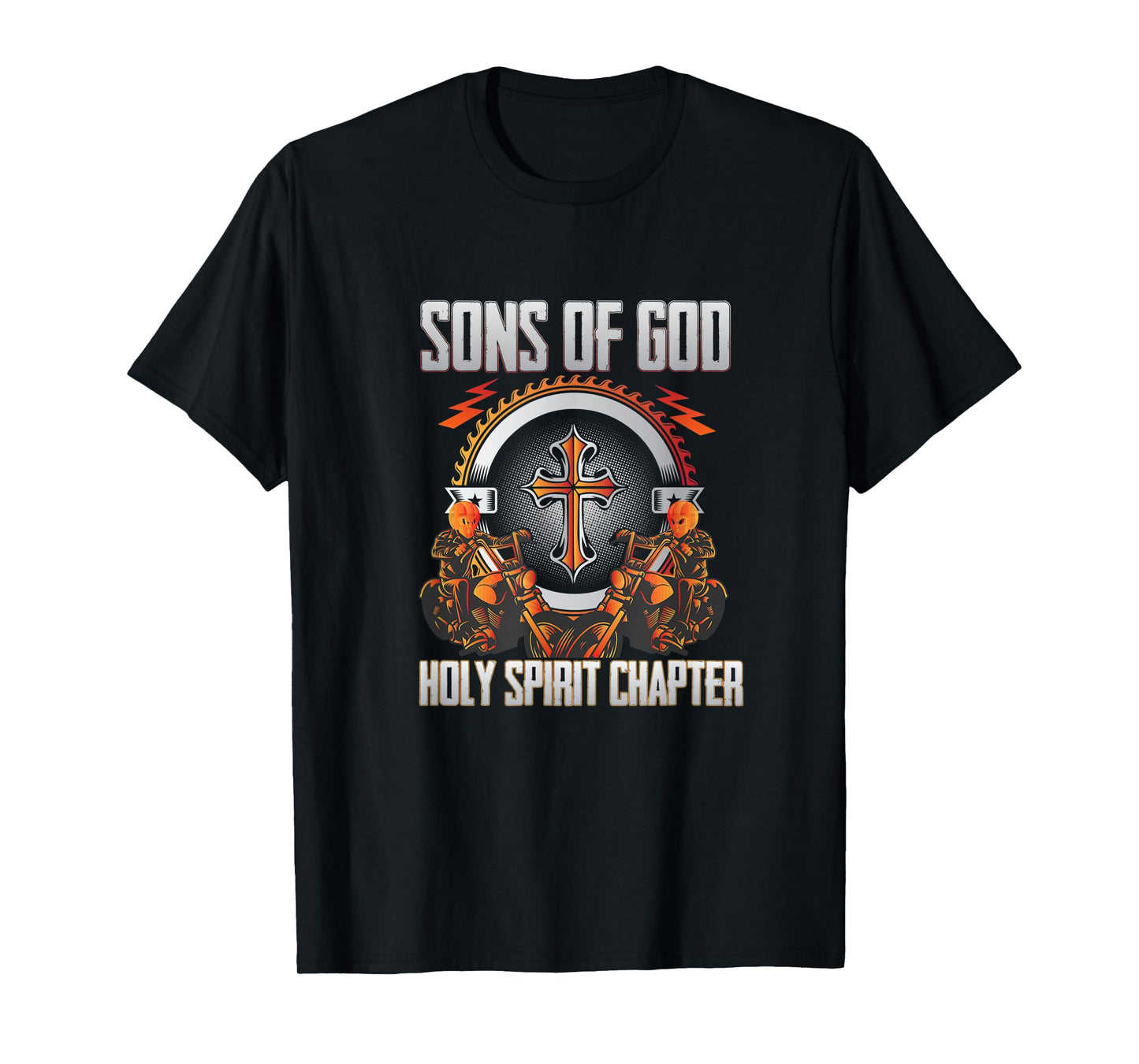 Christian biker : Son's Of God Holy Spirit chapter T-Shirt