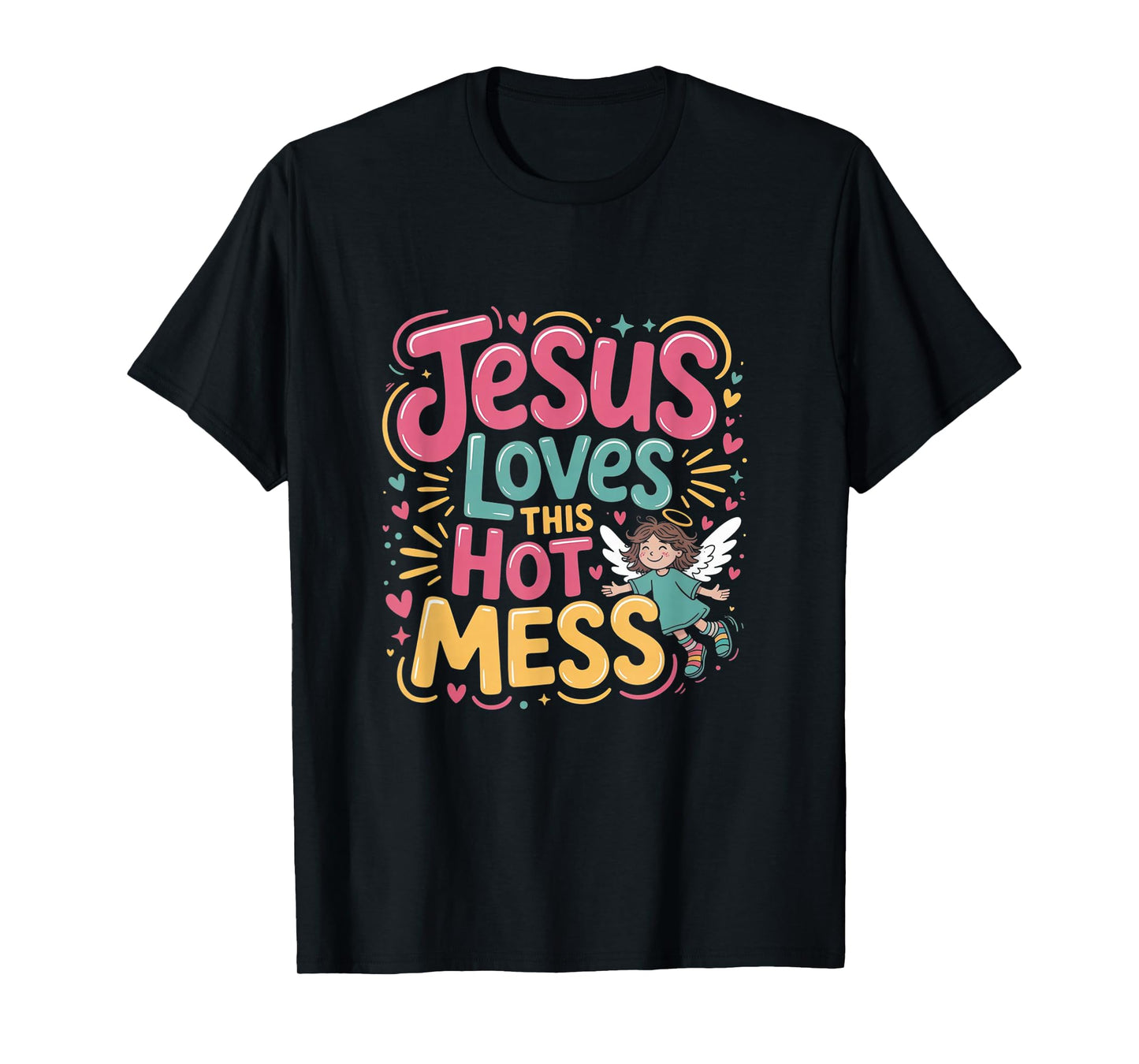 Jesus Loves This Hot Mess Christian Style T-Shirt