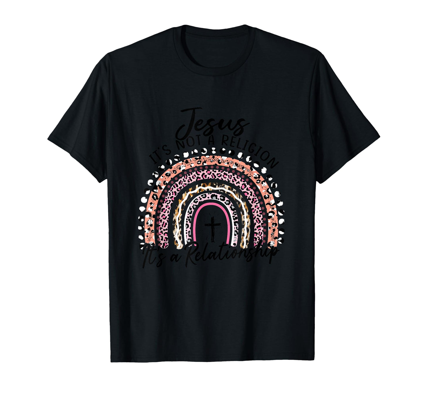 Jesus It's not a Religion It's a Relationship Pink Rainbow T-Shirt