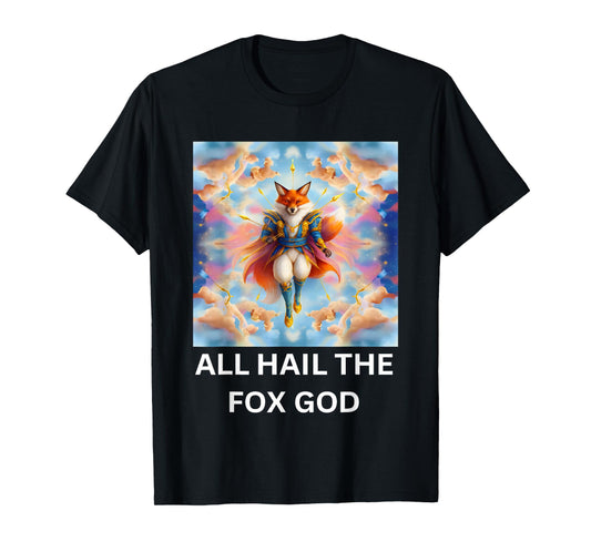 All Hail The Fox God T-Shirt