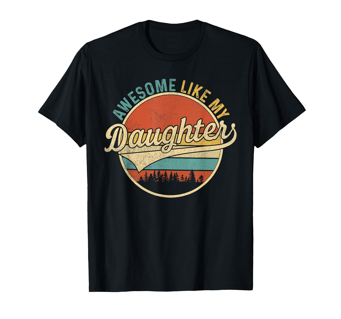 Awesome Like My Daughters Funny Vintage Dad Quote Father Day T-Shirt