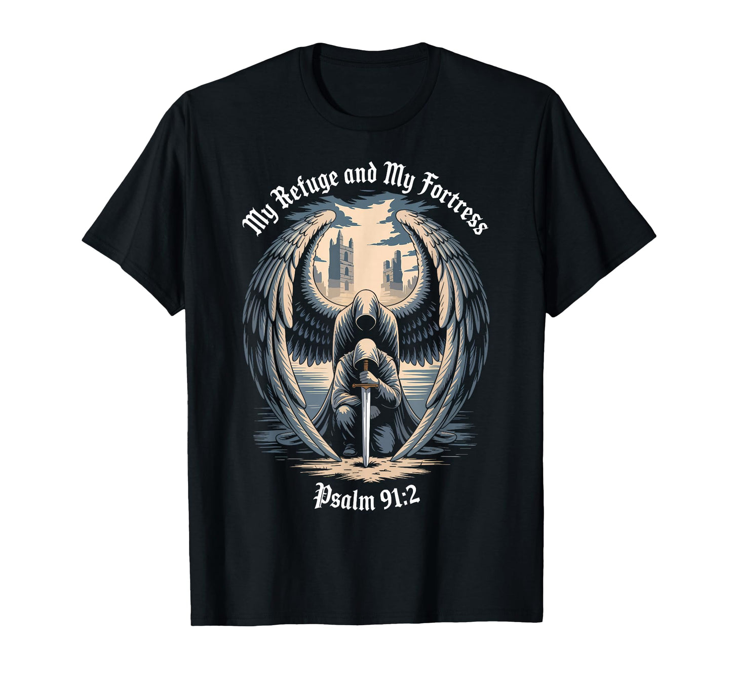 Christian Gothic Guardian Angel Bible Quote Psalm 91:2 T-Shirt